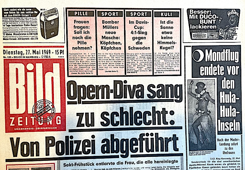 Bild-Zeitung 27.Mai 1969 (witzige Schlagzeile): Opern Diva sang zu schlecht: Von Polizei abgeführt