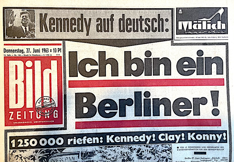 Bild-Zeitung 27. Juni 1963 (Berühmte Bild Schlagzeilen): Kennedy auf Deutsch: Ich bin ein Berliner! 