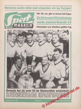 Sportmagazin 1957: Borussia Dortmund  hat als erste Elf ihr Meisterstück wiederholt. Noch reifer und eleganter als im Vorjahr! 